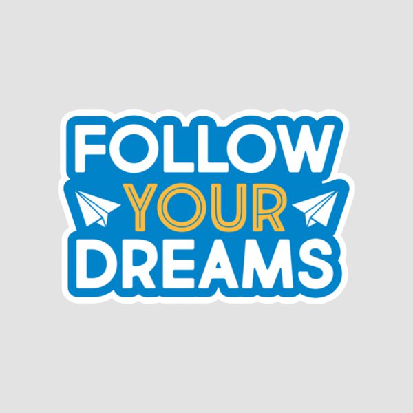 Follow Your Dreams v.2